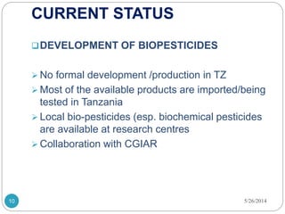 Status of development, registration and use of bio-pesticides in Tanzania