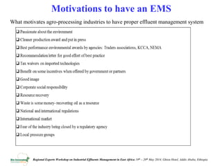 Review of policies, regulations and standards and incentives/disincentives for adoption of new effluent management technologies in the agro process industry in Uganda