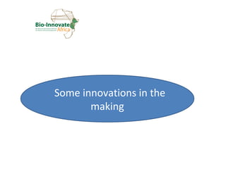 Delivering biosciences innovations to the market place: Bio-Innovate program strategy