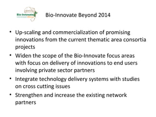 Delivering biosciences innovations to the market place: Bio-Innovate program strategy