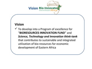 Delivering biosciences innovations to the market place: Bio-Innovate program strategy