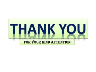 FOR YOUR KIND ATTENTION
 