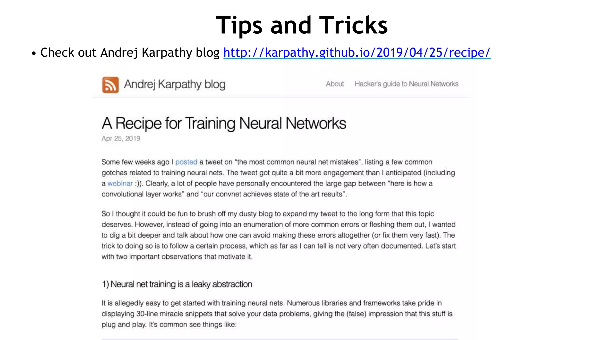 Tips and Tricks
• Check out Andrej Karpathy blog http://karpathy.github.io/2019/04/25/recipe/
 