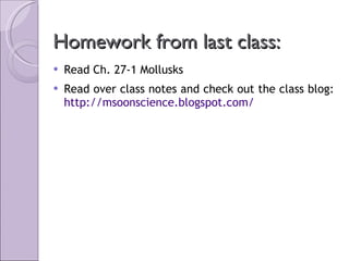 Homework from last class: ,[object Object],[object Object]