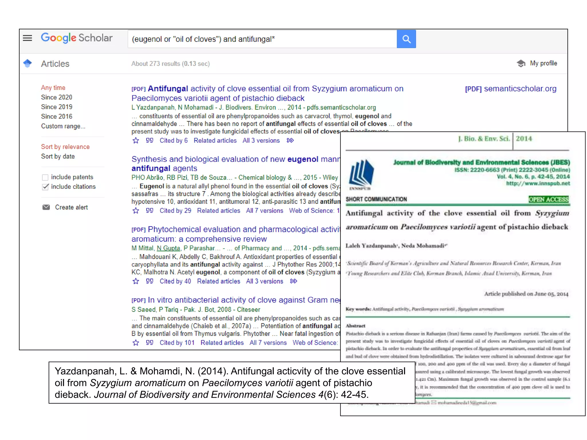 Yazdanpanah, L. & Mohamdi, N. (2014). Antifungal acticvity of the clove essential
oil from Syzygium aromaticum on Paecilomyces variotii agent of pistachio
dieback. Journal of Biodiversity and Environmental Sciences 4(6): 42-45.
 
