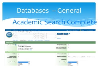 Databases -- General
Academic Search Complete
 