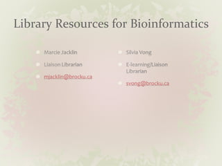 Library Resources for Bioinformatics 