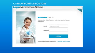 CONTOH POINT DI BIO STORE 
 