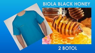 BIOLA BLACK HONEY 
2 BOTOL 
 
