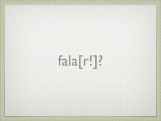 fala[r!]?
 