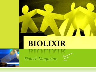 BIOLIXIR,[object Object], Biotech Magazine,[object Object]