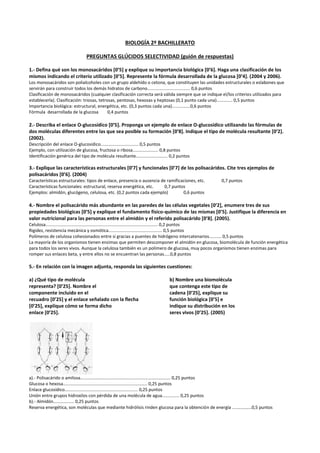 BIOLOGÍA 2º BACHILLERATO
PREGUNTAS GLÚCIDOS SELECTIVIDAD (guión de respuestas)
1.- Defina qué son los monosacáridos [0’5] ...