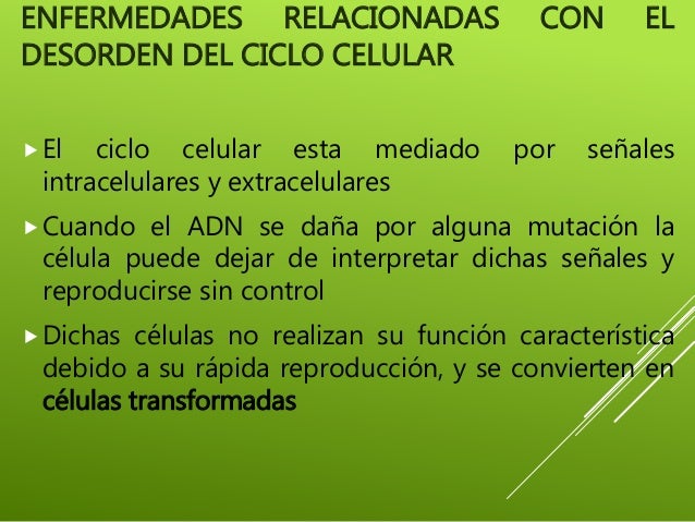 Enfermedades relacionadas con desorden en el ciclo celular