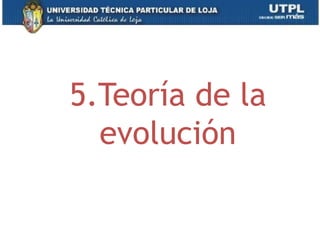 5.Teoría de la
evolución
64
 