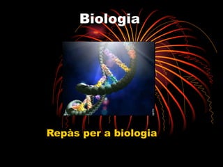 Biologia Repàs per a biologia 