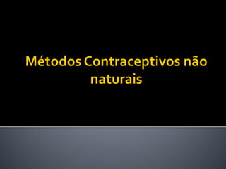 Biologia – 12º Ano (ContracepçãO)