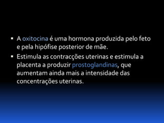 Biologia – 12º Ano (Mecanismos Que Controlam O Desenvolvimento EmbrionáRio Parto)