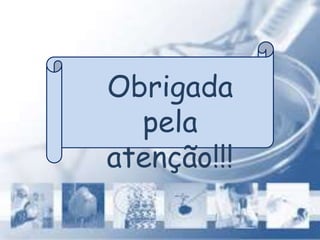 Obrigada
pela
atenção!!!
 
