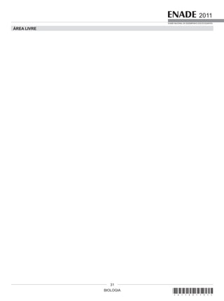 BIOLOGIA
2011
EXAME NACIONAL DE DESEMPENHO DOS ESTUDANTES
31
ÁREA LIVRE
*A11201131*
 