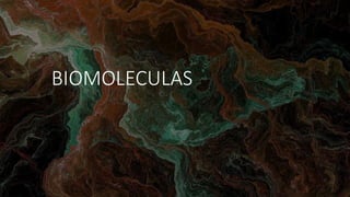 BIOMOLECULAS
 