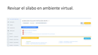 Revisar el silabo en ambiente virtual.
 