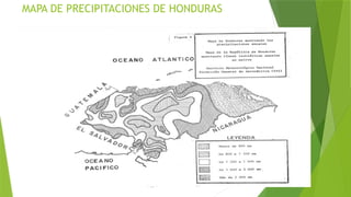 MAPA DE PRECIPITACIONES DE HONDURAS
 