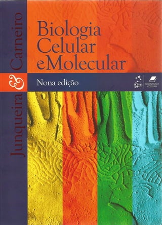 Biologia Celular e Molecular - 9ª Edição (Junqueira & Carneiro).pdf