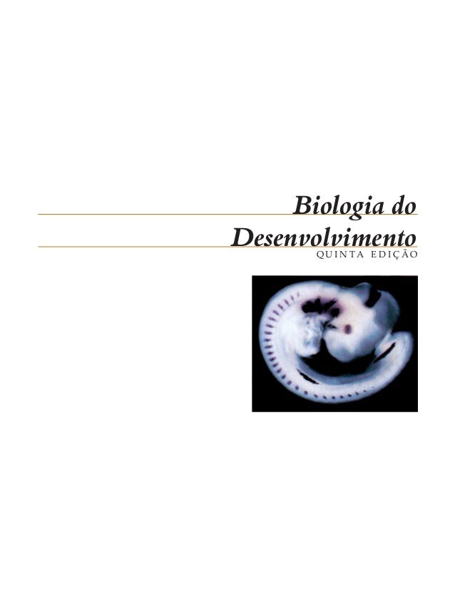 Resultado de imagem para Biologia do Desenvolvimento - 5ª Edição - Gilbert.