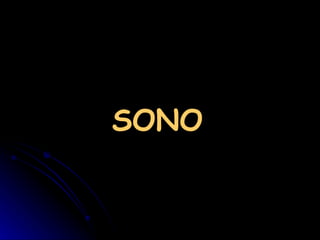 SONO 