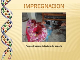 Porque traspasa la textura del soporte
 