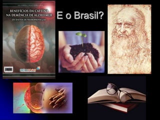 E o Brasil?
 