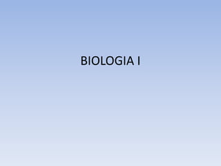 BIOLOGIA I 