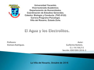 Profesora: Autor:
Xiomara Rodríguez. Guillermo Romero.
C.I. 19.158.212
Sección: ED01D0V 2016-3
La Villa del Rosario, Octubre de 2016
 