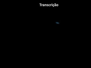 Transcrição
 
