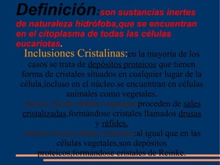 I nclusiones Cristalinas: