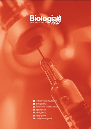 contato@biologiatotal.com.br
/biologiajubilut
Biologia Total com Prof. Jubilut
@paulojubilut
@Prof_jubilut
biologiajubilut
+biologiatotalbrjubilut
 