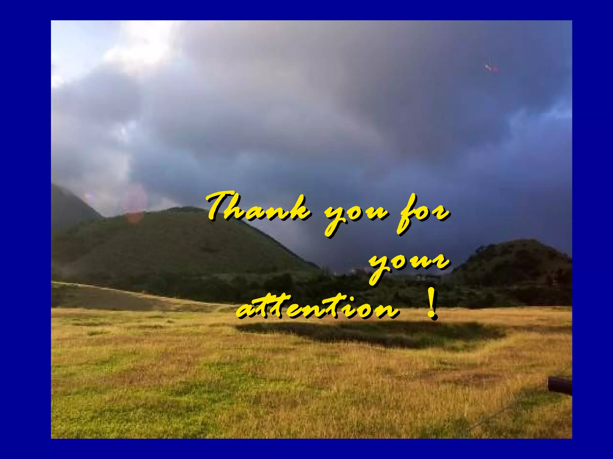 28
Thank you forThank you for
youryour
attentionattention ！！
 