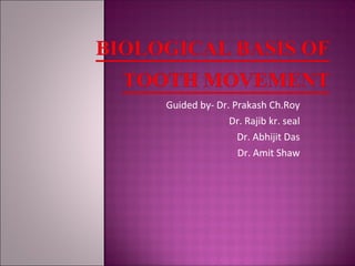 Guided by- Dr. Prakash Ch.Roy
Dr. Rajib kr. seal
Dr. Abhijit Das
Dr. Amit Shaw
 