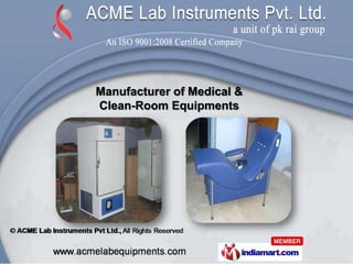 Manufacturer of Medical &
Clean-Room Equipments
 