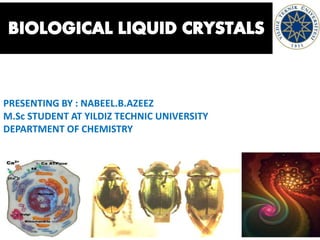 PRESENTING BY : NABEEL.B.AZEEZ
M.Sc STUDENT AT YILDIZ TECHNIC UNIVERSITY
DEPARTMENT OF CHEMISTRY
 