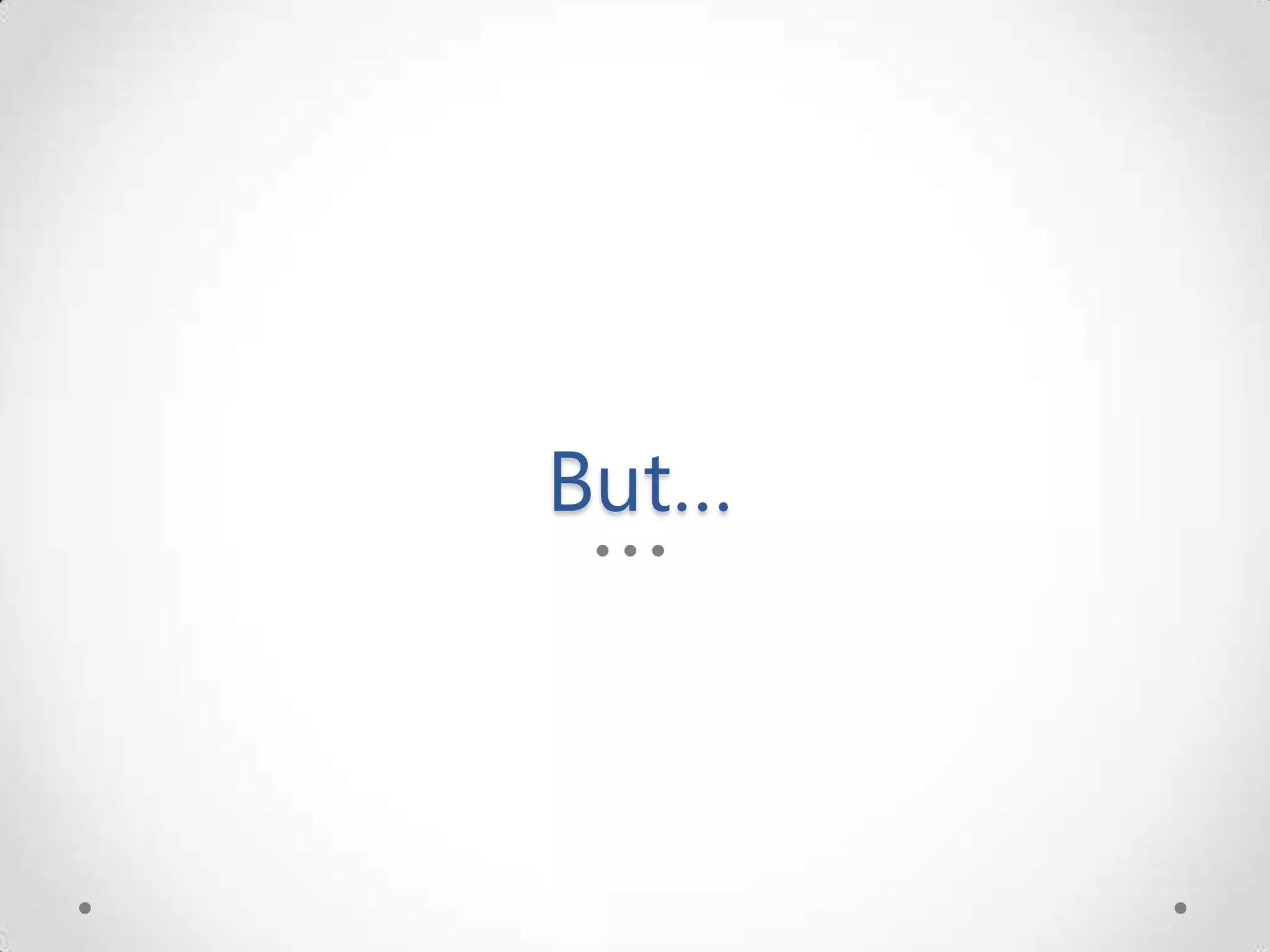 But… 
