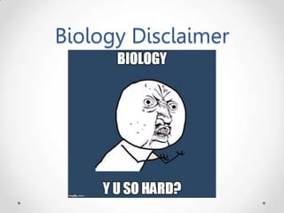 Biology Disclaimer
 