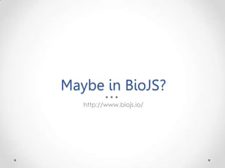Maybe in BioJS?
http://www.biojs.io/
 