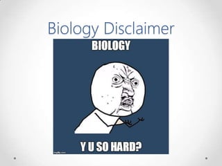 Biology Disclaimer
 