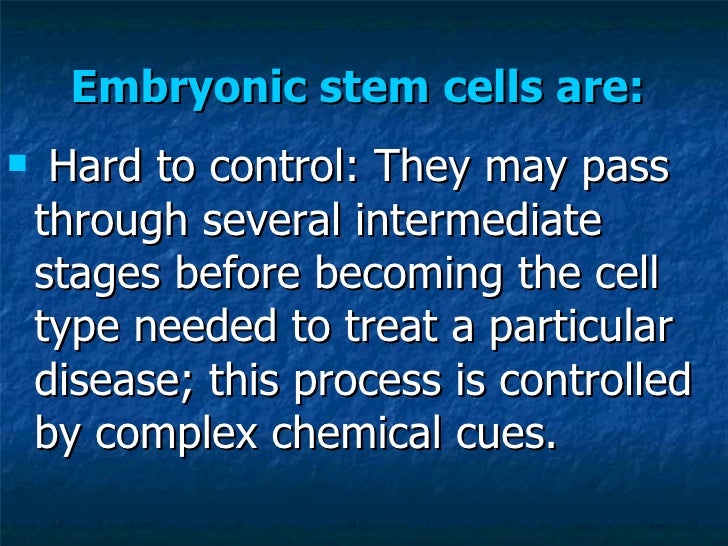disadvantages of embryonic stem cells disadvantages of embryonic stem cells