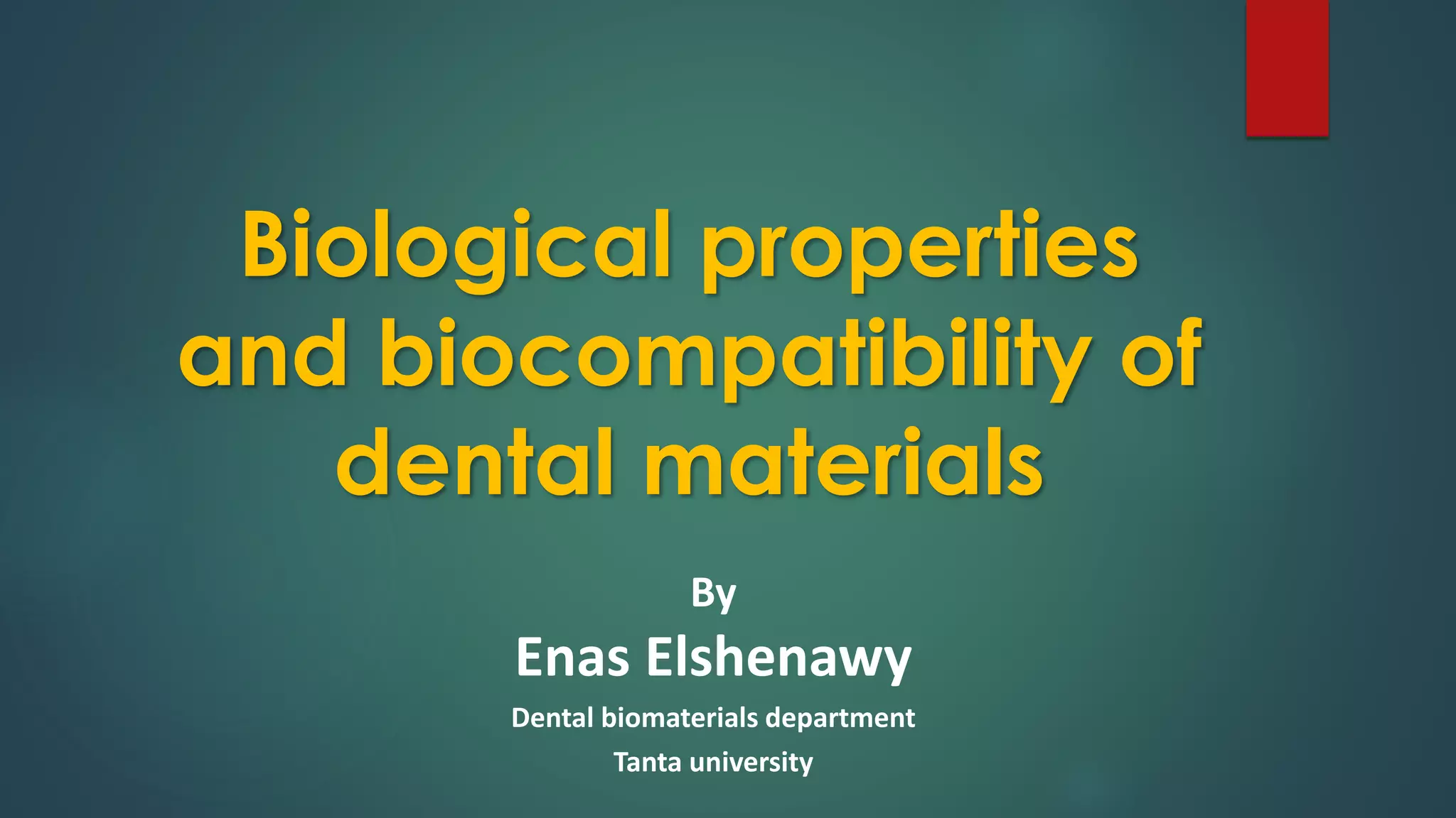 Biological properities and of dental materials PPT