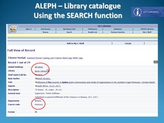ALEPH – Library catalogue
Using the SEARCH function
 