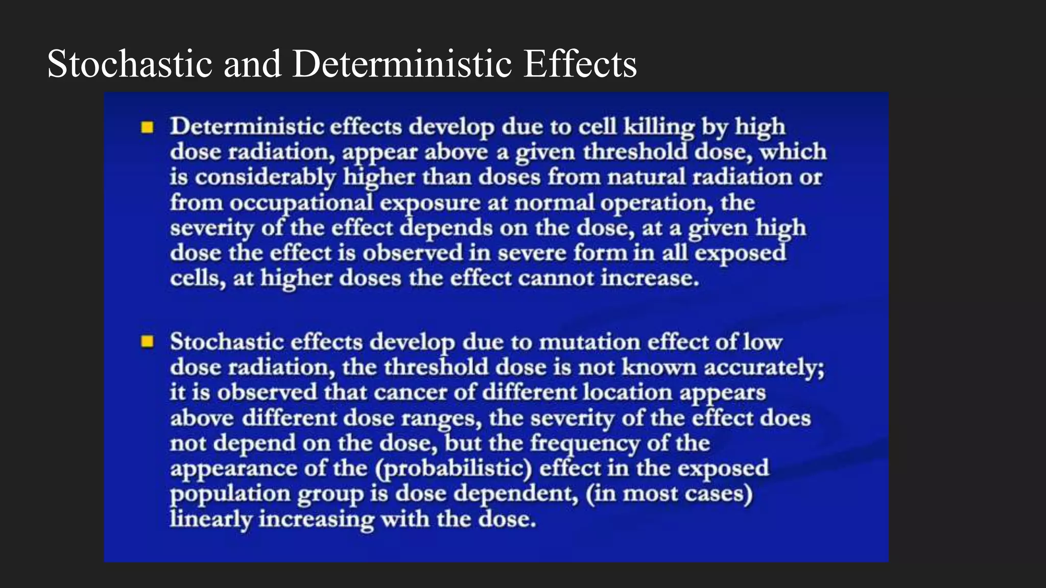 Stochastic and Deterministic Effects
 