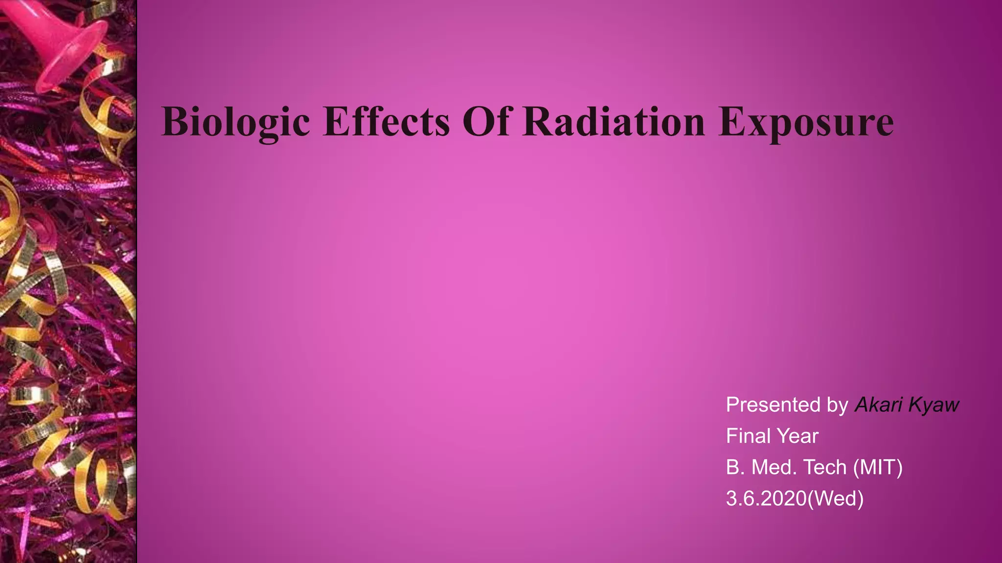 Biologic Effects of Radiation Exposure PPT