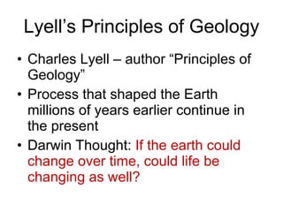 Lyell’s Principles of Geology ,[object Object],[object Object],[object Object]